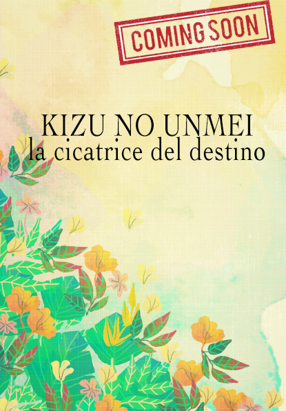 KIZU NO UNMEI, LA CICATRICE DEL DESTINO.